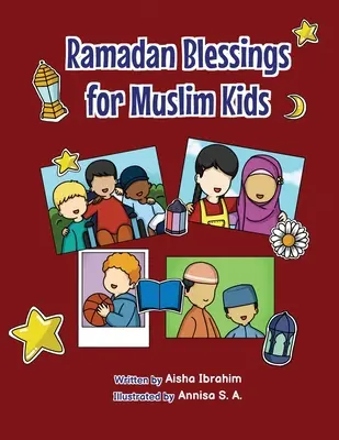 Błogosławieństwa Ramadanu dla muzułmańskich dzieci - Ramadan Blessings For Muslim Kids