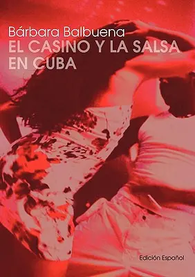 Kasyno i salsa na Kubie - El Casino y la Salsa en Cuba