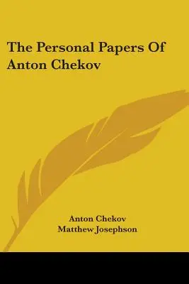 Osobiste dokumenty Antona Czechowa - The Personal Papers Of Anton Chekov