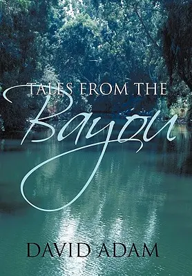 Opowieści z Bayou - Tales from the Bayou