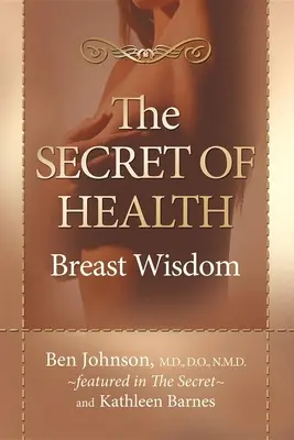 Sekret zdrowia: Mądrość piersi - The Secret of Health: Breast Wisdom