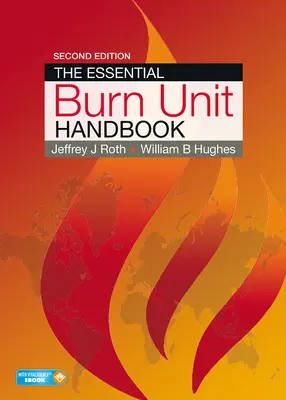 Niezbędny podręcznik oddziału oparzeń - The Essential Burn Unit Handbook