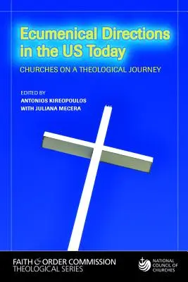 Kierunki ekumeniczne w dzisiejszych Stanach Zjednoczonych: Kościoły w podróży teologicznej - Ecumenical Directions in the United States Today: Churches on a Theological Journey