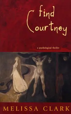 Znajdź Courtney: Thriller psychologiczny - Find Courtney: A Psychological Thriller