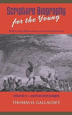 Biografia Pisma Świętego dla młodzieży: Tom 5 - Jozue i Sędziowie - Scripture Biography for the Young: Vol. 5 - Joshua and Judges