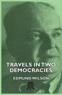 Podróże po dwóch demokracjach - Travels In Two Democracies