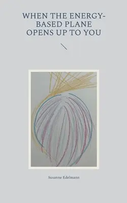 Kiedy płaszczyzna oparta na energii otwiera się przed tobą - When the energy-based plane opens up to you