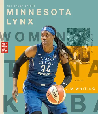 Historia Minnesota Lynx - The Story of the Minnesota Lynx