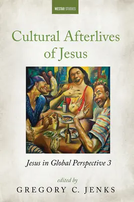 Kulturowe następstwa Jezusa - Cultural Afterlives of Jesus