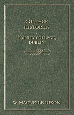 Historia uczelni - Trinity College, Dublin - College Histories - Trinity College, Dublin