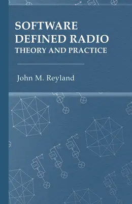 Radio definiowane programowo: Teoria i praktyka - Software Defined Radio: Theory and Practice