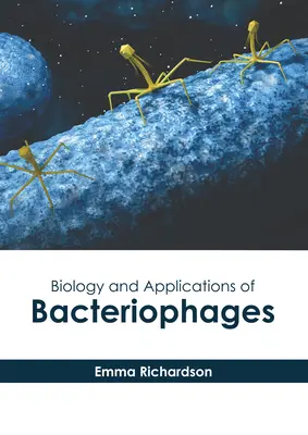 Biologia i zastosowania bakteriofagów - Biology and Applications of Bacteriophages