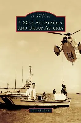 Stacja lotnicza USCG i grupa Astoria - USCG Air Station and Group Astoria