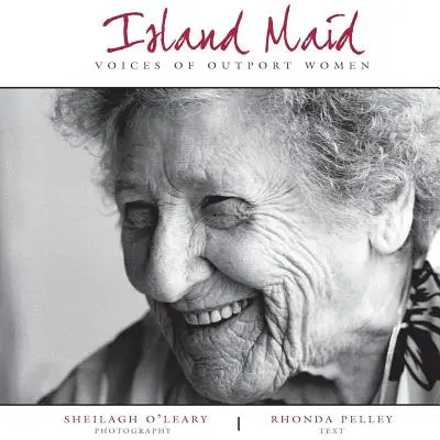 Island Maid - Głosy kobiet z outportu - Island Maid - Voices of Outport Women