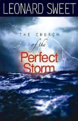 Kościół doskonałej burzy - The Church of the Perfect Storm