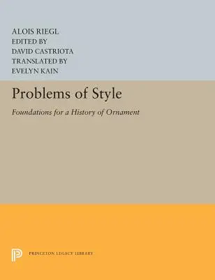 Problemy stylu: Podstawy historii ornamentu - Problems of Style: Foundations for a History of Ornament