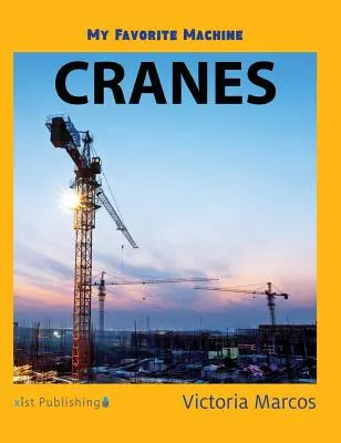 Moja ulubiona maszyna: Żurawie - My Favorite Machine: Cranes