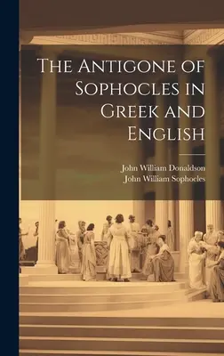 Antygona Sofoklesa w języku greckim i angielskim - The Antigone of Sophocles in Greek and English