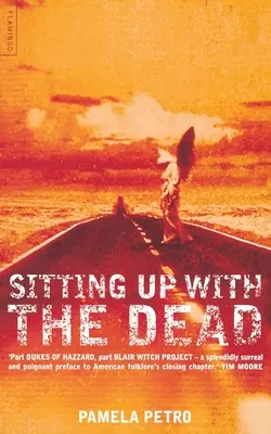 Sitting Up With the Dead: Opowieść o podróży przez amerykańskie Południe - Sitting Up With the Dead: A Storied Journey Through the American South