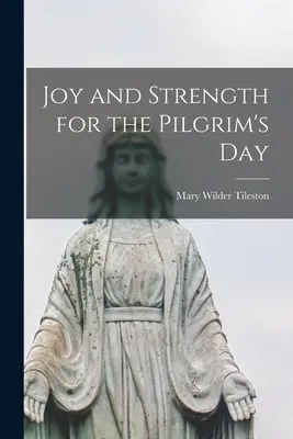 Radość i siła na dzień pielgrzyma - Joy and Strength for the Pilgrim's Day