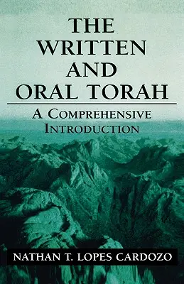 Tora pisana i ustna: Kompleksowe wprowadzenie - The Written and Oral Torah: A Comprehensive Introduction