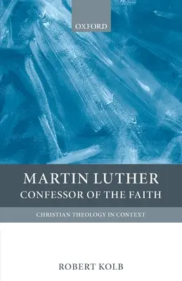 Martin Luther: Wyznawca wiary - Martin Luther: Confessor of the Faith