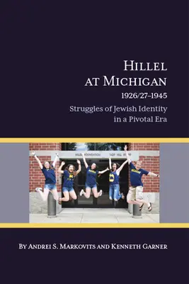 Hillel w Michigan, 1926/27-1945: Walka o żydowską tożsamość w kluczowej epoce - Hillel at Michigan, 1926/27-1945: Struggles of Jewish Identity in a Pivotal Era