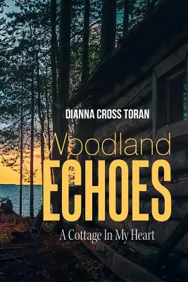 Woodland Echoes: Domek w moim sercu - Woodland Echoes: A Cottage in My Heart