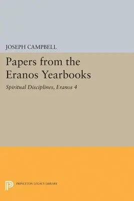 Materiały z Roczników Eranos, Eranos 4: Dyscypliny duchowe - Papers from the Eranos Yearbooks, Eranos 4: Spiritual Disciplines