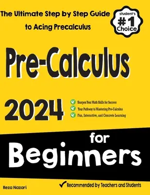 Pre-Calculus dla początkujących: The Ultimate Step by Step Guide to Acing Precalculus - Pre-Calculus for Beginners: The Ultimate Step by Step Guide to Acing Precalculus