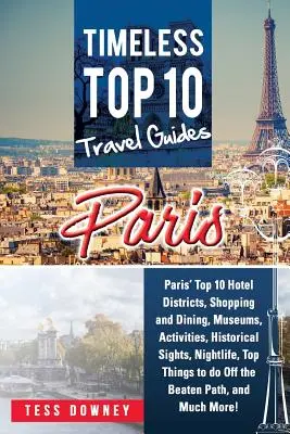 Paryż: Paryż: 10 najlepszych dzielnic hotelowych, zakupy i restauracje, muzea, atrakcje, zabytki, życie nocne, najlepsze rzeczy do zrobienia - Paris: Paris' Top 10 Hotel Districts, Shopping and Dining, Museums, Activities, Historical Sights, Nightlife, Top Things to d