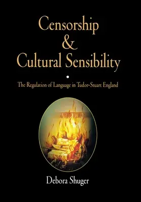 Cenzura i wrażliwość kulturowa: Regulacja języka w Anglii Tudorów i Stuartów - Censorship and Cultural Sensibility: The Regulation of Language in Tudor-Stuart England