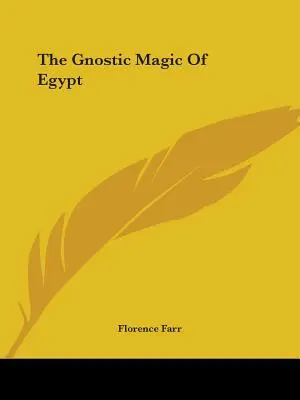 Gnostycka magia Egiptu - The Gnostic Magic Of Egypt