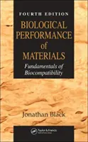 Biologiczna wydajność materiałów: Podstawy biokompatybilności, wydanie czwarte - Biological Performance of Materials: Fundamentals of Biocompatibility, Fourth Edition