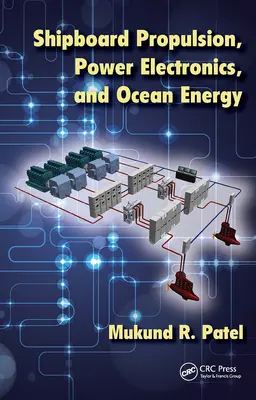 Napęd okrętowy, energoelektronika i energia oceanu - Shipboard Propulsion, Power Electronics, and Ocean Energy