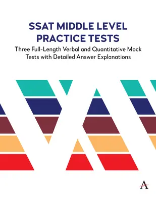 SSAT Middle Level Practice Tests: Trzy pełnowymiarowe próbne testy werbalne i ilościowe ze szczegółowymi wyjaśnieniami odpowiedzi - SSAT Middle Level Practice Tests: Three Full-Length Verbal and Quantitative Mock Tests with Detailed Answer Explanations