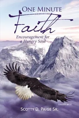 Jednominutowa wiara: Zachęta dla głodnej duszy - One Minute Faith: Encouragement for a Hungry Soul