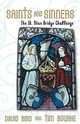 Święci i grzesznicy: Wyzwanie brydżowe św. - Saints and Sinners: The St. Titus Bridge Challenge