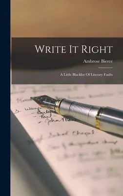 Write It Right: Mała czarna lista błędów literackich - Write It Right: A Little Blacklist Of Literary Faults