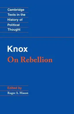 Knox: O buncie - Knox: On Rebellion