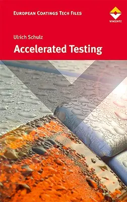 Przyspieszone testy: Naturalne i sztuczne warunki atmosferyczne w przemyśle powłokowym - Accelerated Testing: Nature and Artificial Weathering in the Coatings Industry