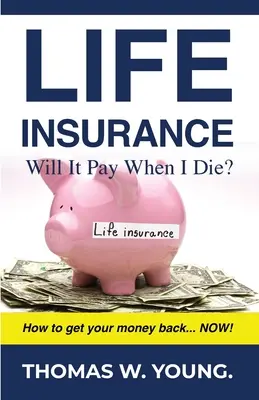 Ubezpieczenie na życie: Czy to się opłaci, gdy umrę? - Life Insurance: Will it Pay When I Die?