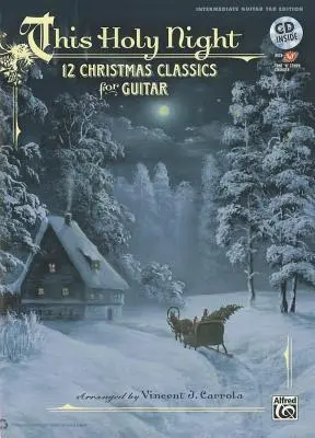 This Holy Night: 12 świątecznych klasyków na gitarę (Guitar Tab), książka i CD - This Holy Night: 12 Christmas Classics for Guitar (Guitar Tab), Book & CD