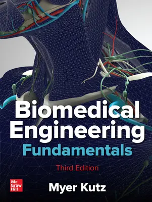 Podstawy inżynierii biomedycznej, wydanie trzecie - Biomedical Engineering Fundamentals, Third Edition