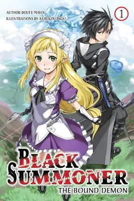 Black Summoner, tom 1 (powieść lekka): The Bound Demon - Black Summoner, Vol. 1 (Light Novel): The Bound Demon