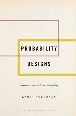 Probability Designs: Literatura i przetwarzanie predykcyjne - Probability Designs: Literature and Predictive Processing