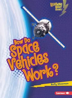 Jak działają pojazdy kosmiczne? - How Do Space Vehicles Work?