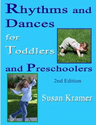 Rytmy i tańce dla maluchów i przedszkolaków, wydanie 2 - Rhythms and Dances for Toddlers and Preschoolers, 2nd Edition