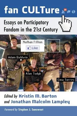 Kultura fanów: Eseje na temat uczestniczącego fandomu w XXI wieku - Fan CULTure: Essays on Participatory Fandom in the 21st Century