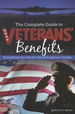 Kompletny przewodnik po świadczeniach dla weteranów: Wszystko, co musisz wiedzieć, wyjaśnione w prosty sposób - The Complete Guide to Veterans' Benefits: Everything You Need to Know Explained Simply